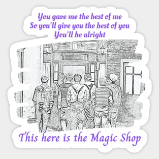 Always there, the Magic Shop Sticker